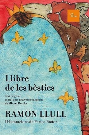 LLIBRE DE LES BÈSTIES ( IL·LUSTRAT ) | 9788475885841 | LLULL, RAMON | Llibreria Online de Vilafranca del Penedès | Comprar llibres en català