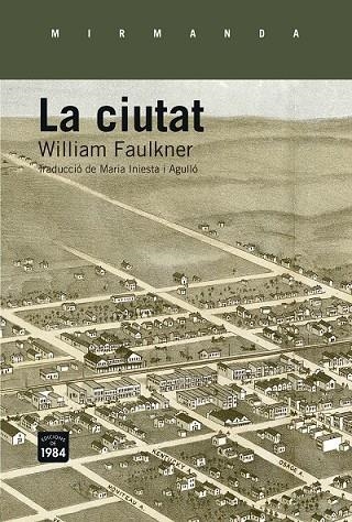 LA CIUTAT | 9788415835660 | FAULKNER, WILLIAM | Llibreria L'Odissea - Libreria Online de Vilafranca del Penedès - Comprar libros