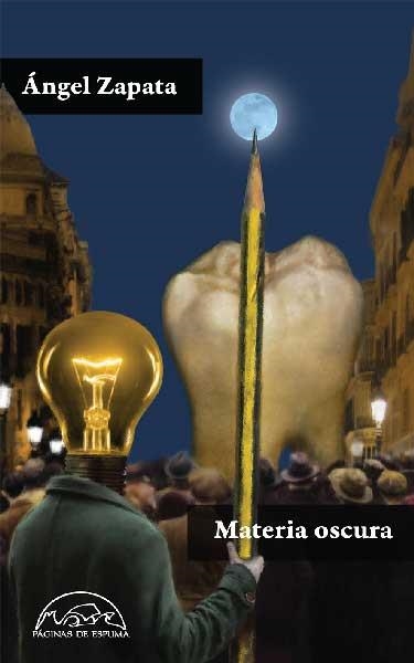 MATERIA OSCURA | 9788483931929 | ZAPATA, ÁNGEL | Llibreria L'Odissea - Libreria Online de Vilafranca del Penedès - Comprar libros