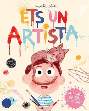 ETS UN ARTISTA | 9788416290215 | ALTÉS, MARTA | Llibreria Online de Vilafranca del Penedès | Comprar llibres en català