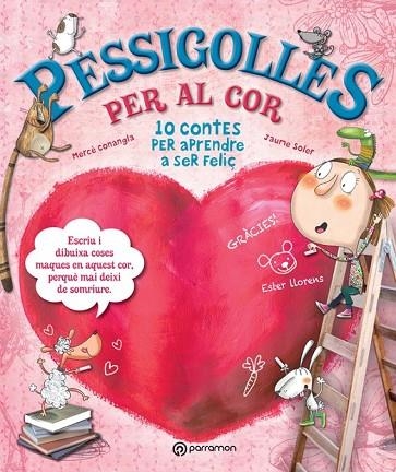 PESSIGOLLES PER AL COR | 9788434240988 | CONANGLE, MARIA MERCÈ / SOLER, JAUME / LLORENS, ESTER | Llibreria Online de Vilafranca del Penedès | Comprar llibres en català