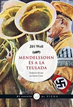 MENDELSSOHN ÉS A LA TEULADA | 9788483308547 | WEIL, JIRÍ | Llibreria Online de Vilafranca del Penedès | Comprar llibres en català