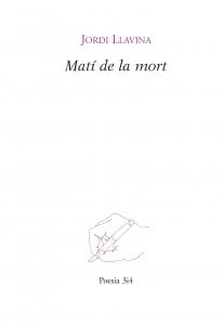 MATÍ DE LA MORT | 9788475029788 | LLAVINA, JORDI | Llibreria Online de Vilafranca del Penedès | Comprar llibres en català