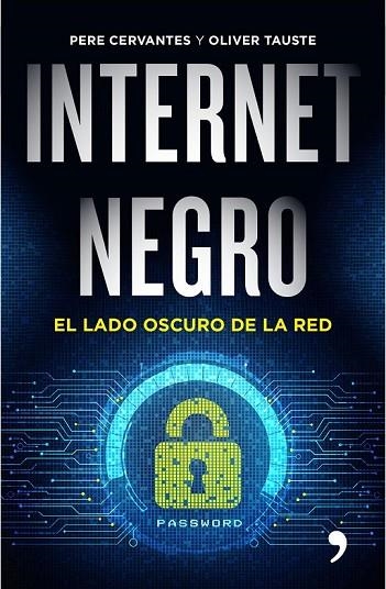 INTERNET NEGRO | 9788499985183 | CERVANTES, PERE / TAUSTE, OLIVER | Llibreria Online de Vilafranca del Penedès | Comprar llibres en català