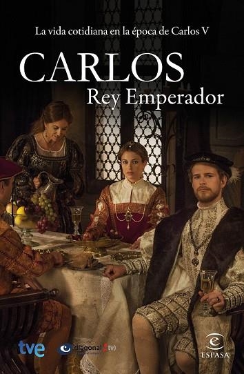 CARLOS REY EMPERADOR | 9788467045154 | CR TVE/DIAGONALTV/MÓNICA CALDERÓN | Llibreria Online de Vilafranca del Penedès | Comprar llibres en català