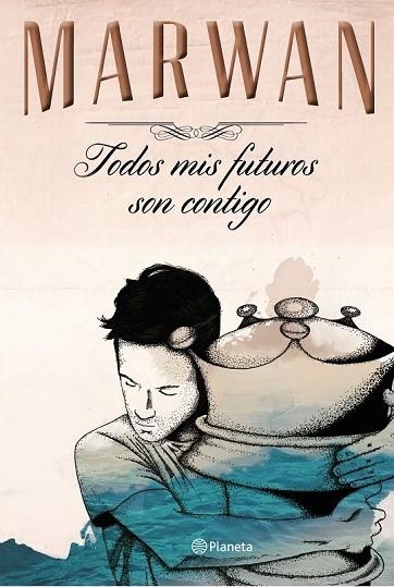 TODOS MIS FUTUROS SON CONTIGO  | 9788408147725 | MARWAN | Llibreria Online de Vilafranca del Penedès | Comprar llibres en català