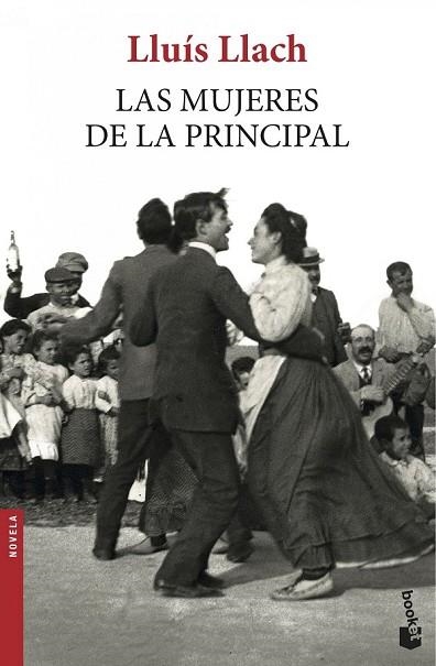 LAS MUJERES DE LA PRINCIPAL | 9788432225239 | LLACH, LLUIS | Llibreria Online de Vilafranca del Penedès | Comprar llibres en català