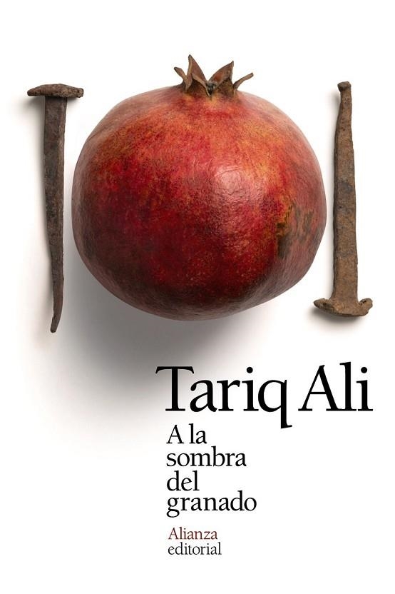 A LA SOMBRA DEL GRANADO | 9788491041290 | ALI, TARIQ | Llibreria Online de Vilafranca del Penedès | Comprar llibres en català