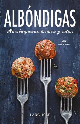 ALBÓNDIGAS HAMBURGUESAS TARTARES Y SALSAS | 9788416368129 | AA. VV. | Llibreria Online de Vilafranca del Penedès | Comprar llibres en català