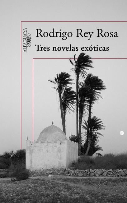 TRES NOVELAS EXÓTICAS | 9788420410876 | REY ROSA, RODRIGO | Llibreria Online de Vilafranca del Penedès | Comprar llibres en català