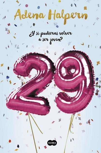 29 Y SI PUEDIERAS VOLVER A SER JOVEN | 9788483659380 | HALPERN, ADENA | Llibreria Online de Vilafranca del Penedès | Comprar llibres en català