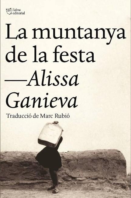 LA MUNTANYA DE LA FESTA | 9788494348174 | GANÍEVA, ALISSA | Llibreria Online de Vilafranca del Penedès | Comprar llibres en català