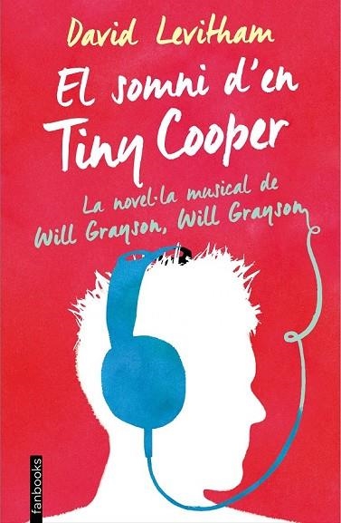 EL SOMNI D'EN TINY COOPER | 9788416297443 | DAVID LEVITHAN | Llibreria Online de Vilafranca del Penedès | Comprar llibres en català