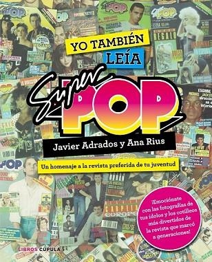 YO TAMBIÉN LEÍA SÚPER POP | 9788448021955 | ADRADOS, JAVIER /ANA RIUS | Llibreria Online de Vilafranca del Penedès | Comprar llibres en català