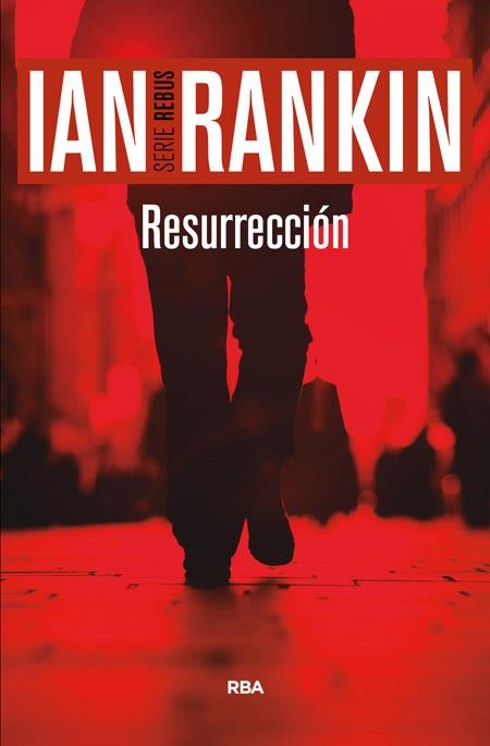 RESURRECCIÓN | 9788490566190 | RANKIN , IAN | Llibreria L'Odissea - Libreria Online de Vilafranca del Penedès - Comprar libros