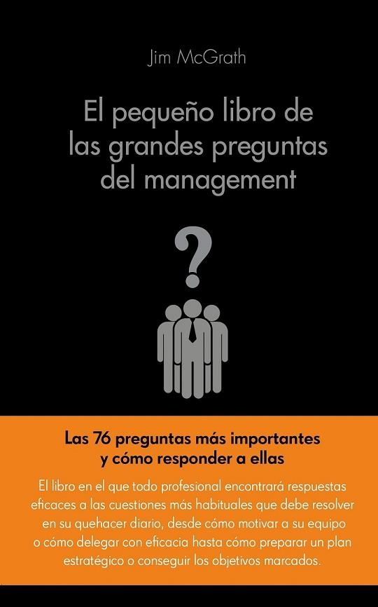 EL PEQUEÑO LIBRO DE LAS GRANDES PREGUNTAS DEL MANAGEMENT | 9788416253104 | MCGRATH, JAMES | Llibreria Online de Vilafranca del Penedès | Comprar llibres en català