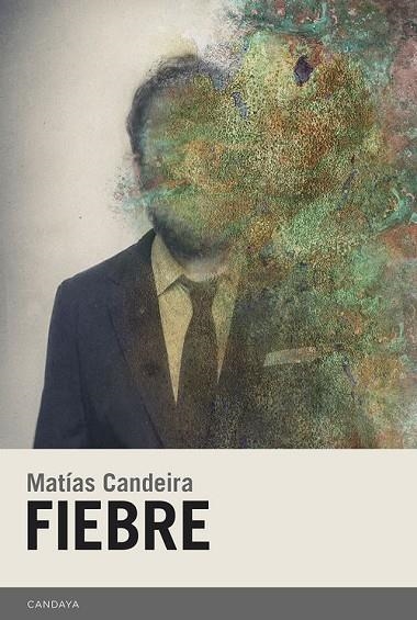 FIEBRE | 9788415934172 | CANDEIRA DE ANDRÉS, MATÍAS | Llibreria Online de Vilafranca del Penedès | Comprar llibres en català