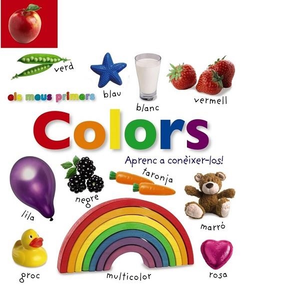 ELS MEUS PRIMERS COLORS APRENC A CONÈIXER-LOS | 9788499066554 | AA. VV. | Llibreria Online de Vilafranca del Penedès | Comprar llibres en català