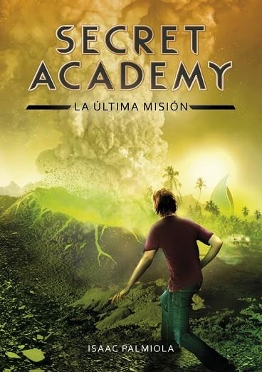 SECRET ACADEMY 5 ÚLTIMA MISIÓN | 9788490434871 | PALMIOLA, ISAAC | Llibreria Online de Vilafranca del Penedès | Comprar llibres en català