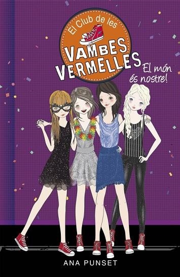 EL CLUB DE LES VAMBES VERMELLES 6 EL MÓN ÉS NOSTRE | 9788490435441 | PUNSET, ANA | Llibreria Online de Vilafranca del Penedès | Comprar llibres en català