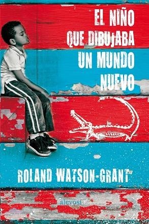 EL NIÑO QUE DIBUJABA UN MUNDO NUEVO | 9788416413102 | WATSON GRANT, ROLAND | Llibreria Online de Vilafranca del Penedès | Comprar llibres en català