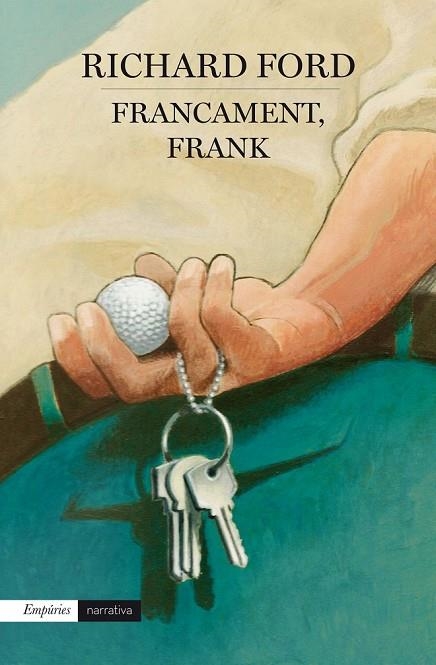 FRANCAMENT FRANK | 9788416367290 | FORD, RICHARD | Llibreria Online de Vilafranca del Penedès | Comprar llibres en català