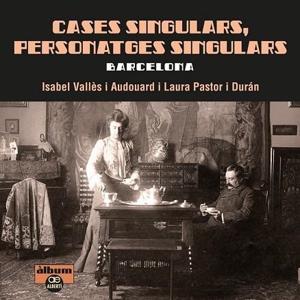 CASES SINGULARS PERSONATGES SINGULARS BARCELONA | 9788472461512 | VALLÈS, ISABEL / PASTOR, LAURA | Llibreria Online de Vilafranca del Penedès | Comprar llibres en català