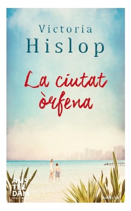 LA CIUTAT ÒRFENA | 9788415645788 | HISLOP, VICTORIA | Llibreria Online de Vilafranca del Penedès | Comprar llibres en català