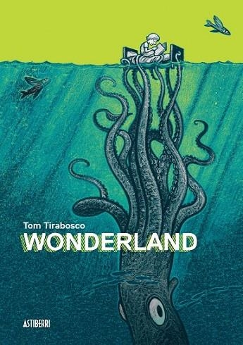 WONDERLAND | 9788416251247 | TIRABOSCO, TOM | Llibreria Online de Vilafranca del Penedès | Comprar llibres en català