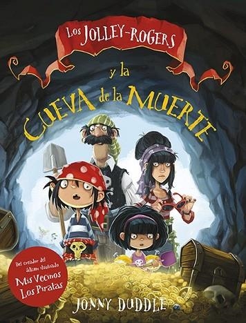 LOS JOLLEY ROGERS Y LA CUEVA DE LA MUERTE | 9788494309410 | DUDDLE, JONNY | Llibreria Online de Vilafranca del Penedès | Comprar llibres en català