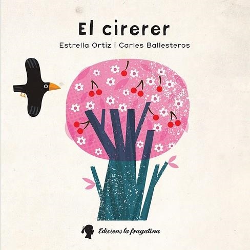 EL CIRERER | 9788416226559 | ORTIZ, ESTRELLA | Llibreria Online de Vilafranca del Penedès | Comprar llibres en català