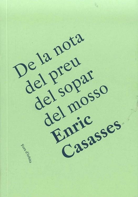 DE LA NOTA DEL PREU DEL SOPAR DEL MOSSO | 9788494326141 | CASASSES, ENRIC | Llibreria Online de Vilafranca del Penedès | Comprar llibres en català