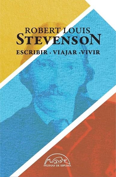 ESCRIBIR VIAJAR VIVIR | 9788483931998 | STEVENSON, ROBERT LOUIS | Llibreria Online de Vilafranca del Penedès | Comprar llibres en català