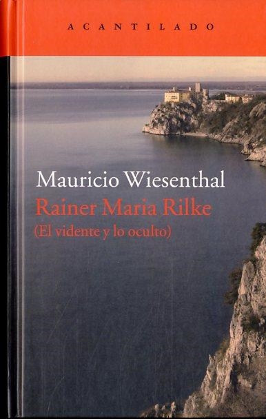 RAINER MARIA RILKE ( EL VIDENTE Y LO OCULTO ) | 9788416011780 | WIESENTHAL, MAURICIO | Llibreria L'Odissea - Libreria Online de Vilafranca del Penedès - Comprar libros