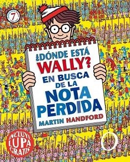 DÓNDE ESTÁ WALLY EN BUSCA DE LA NOTA PERDIDA 7 | 9788416075546 | HANDFORD, MARTIN | Llibreria L'Odissea - Libreria Online de Vilafranca del Penedès - Comprar libros