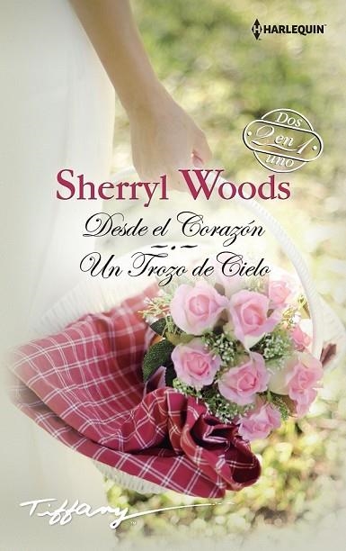 DESDE EL CORAZÓN / UN TROZO DE CIELO | 9788468767017 | WOODS, SHERRYL | Llibreria Online de Vilafranca del Penedès | Comprar llibres en català