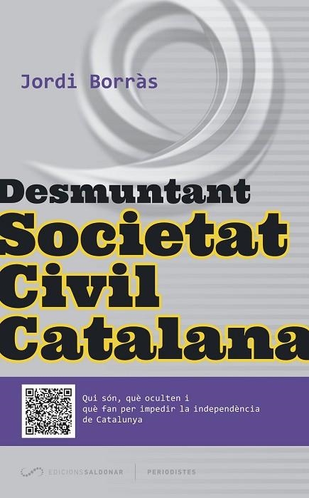 DESMUNTANT SOCIETAT CIVIL CATALANA | 9788494289675 | BORRÀS, JORDI | Llibreria Online de Vilafranca del Penedès | Comprar llibres en català