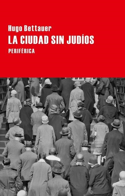 LA CIUDAD SIN JUDÍOS | 9788416291236 | BETTAUER, HUGO | Llibreria Online de Vilafranca del Penedès | Comprar llibres en català