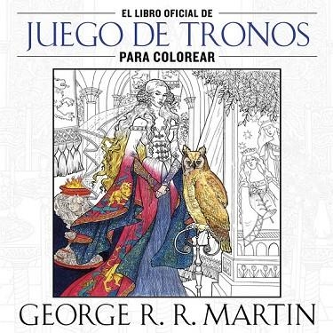 EL LIBRO OFICIAL DE JUEGO DE TRONOS PARA COLOREAR | 9788401016998 | MARTIN, GEORGE R. R. | Llibreria L'Odissea - Libreria Online de Vilafranca del Penedès - Comprar libros