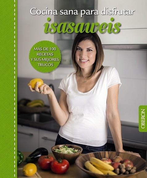 COCINA SANA PARA DISFRUTAR ISASAWEIS | 9788441537187 | LLANO, ISABEL | Llibreria Online de Vilafranca del Penedès | Comprar llibres en català