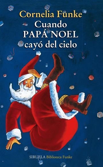 CUANDO PAPÁ NOEL CAYÓ DEL CIELO | 9788415937104 | FUNKE, CORNELIA | Llibreria Online de Vilafranca del Penedès | Comprar llibres en català