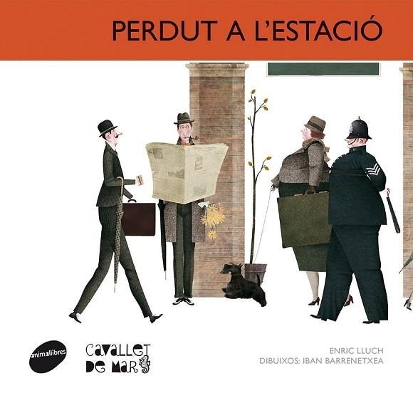 PERDUT A L'ESTACIÓ | 9788415095699 | LLUCH GIRBÉS, ENRIC | Llibreria Online de Vilafranca del Penedès | Comprar llibres en català