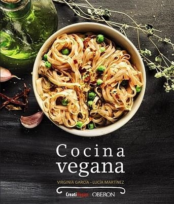 COCINA VEGANA | 9788441537620 | GARCÍA, VIRGINIA / MARTÍNEZ ARGÜELLES, LUCÍA | Llibreria Online de Vilafranca del Penedès | Comprar llibres en català