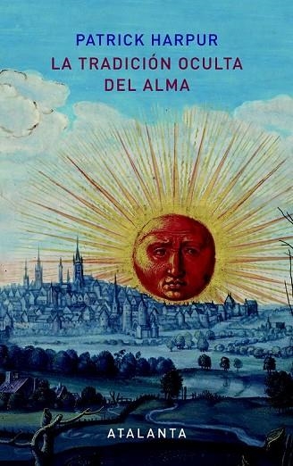 LA TRADICIÓN OCULTA DEL ALMA  | 9788494377051 | HARPUR, PATRICK | Llibreria Online de Vilafranca del Penedès | Comprar llibres en català