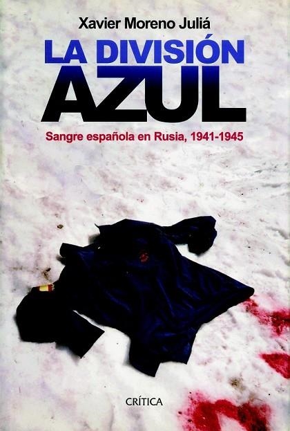 LA DIVISIÓN AZUL | 9788498927801 | MORENO, XAVIER | Llibreria Online de Vilafranca del Penedès | Comprar llibres en català