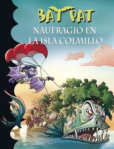 BAT PAT 38 NAUFRAGIO EN LA ISLA COLMILLO | 9788490435526 | PAVANELLO, ROBERTO | Llibreria L'Odissea - Libreria Online de Vilafranca del Penedès - Comprar libros