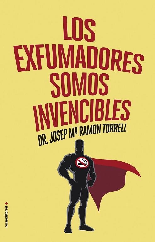 LOS EXFUMADORES SOMOS INVENCIBLES | 9788416306787 | RAMON TORRELL, JOSEP MARIA | Llibreria Online de Vilafranca del Penedès | Comprar llibres en català