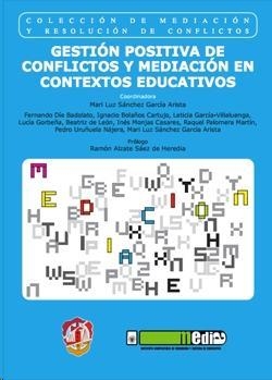 GESTIÓN POSITIVA DE CONFLICTOS Y MEDIACIÓN EN CONTEXTOS EDUCATIVOS | 9788429017595 | SÁNCHEZ GARCÍA-ARISTA, MARI LUZ/BOLAÑOS CARTUJO, JOSÉ IGNACIO/DE LEÓN SÁNCHEZ, BEATRIZ/DÍE BADOLATO, | Llibreria Online de Vilafranca del Penedès | Comprar llibres en català