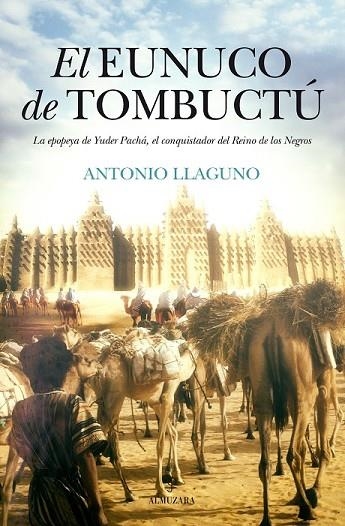 EL EUNUCO DE TOMBUCTÚ | 9788416392568 | LLAGUNO ROJAS, ANTONIO | Llibreria Online de Vilafranca del Penedès | Comprar llibres en català