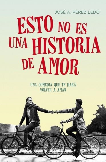 ESTO NO ES UNA HISTORIA DE AMOR | 9788408149712 | PEREZ LEDO, JOSE A | Llibreria Online de Vilafranca del Penedès | Comprar llibres en català